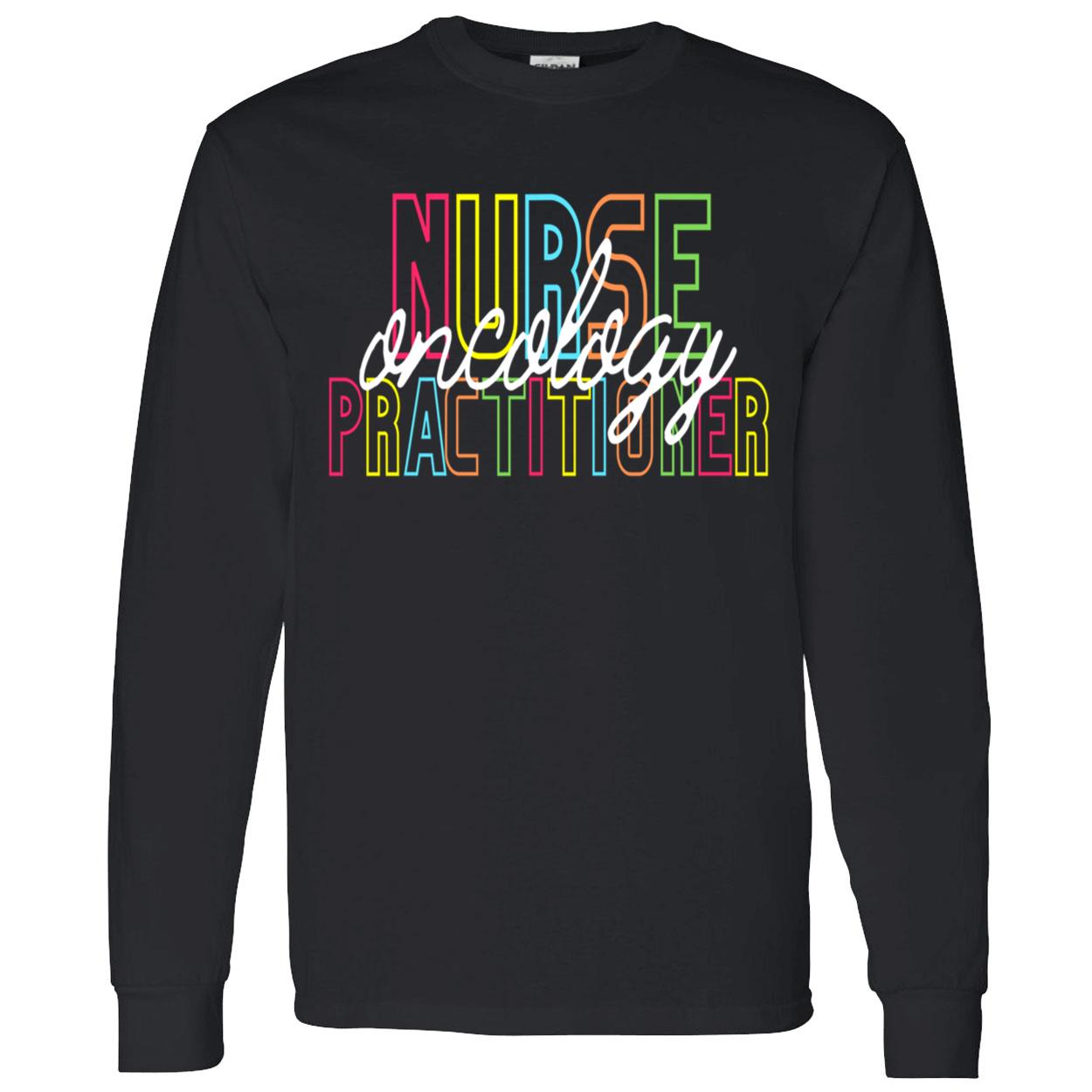 Nurse Oncology Practitioner Sweatshirt Nurse Oncology Practitioner Sweatshirt