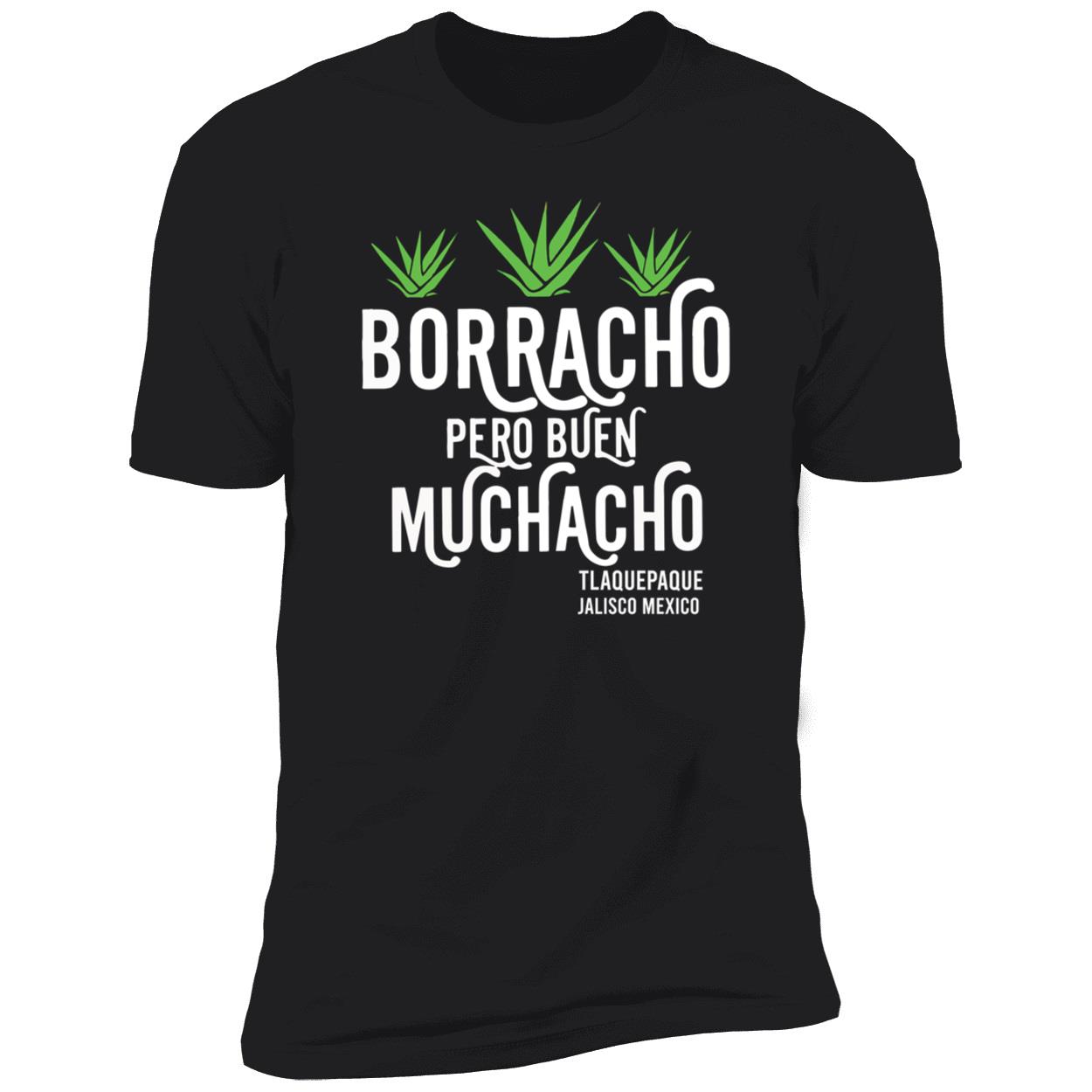 Borracho Pero Buen Muchacho T-Shirt Borracho Pero Buen Muchacho T-Shirt