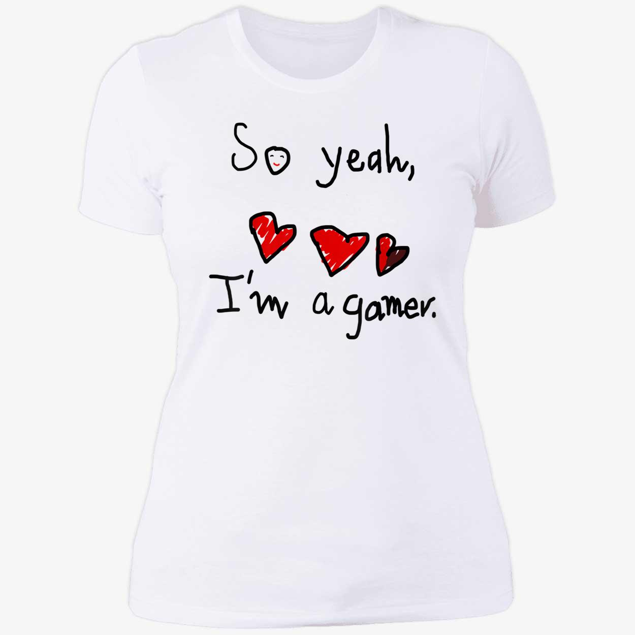 So Yeah I’M A Gamer Shirt So Yeah I’M A Gamer Shirt