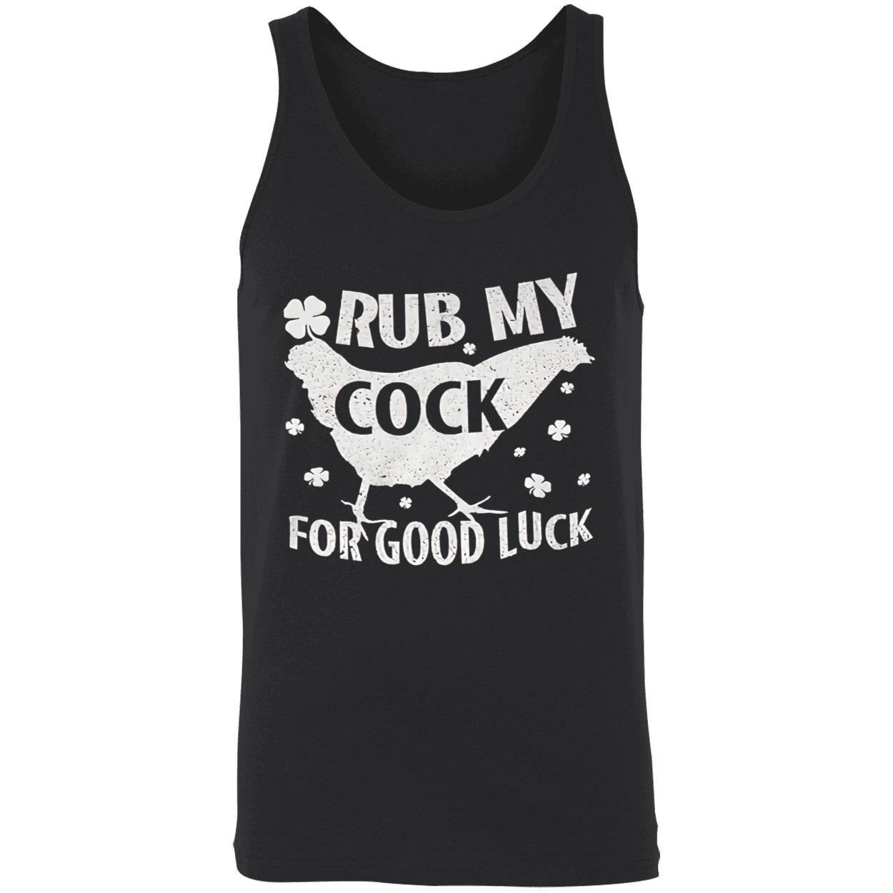 Rub My C*Ck For Good Luck Shirt Rub My C*Ck For Good Luck Shirt