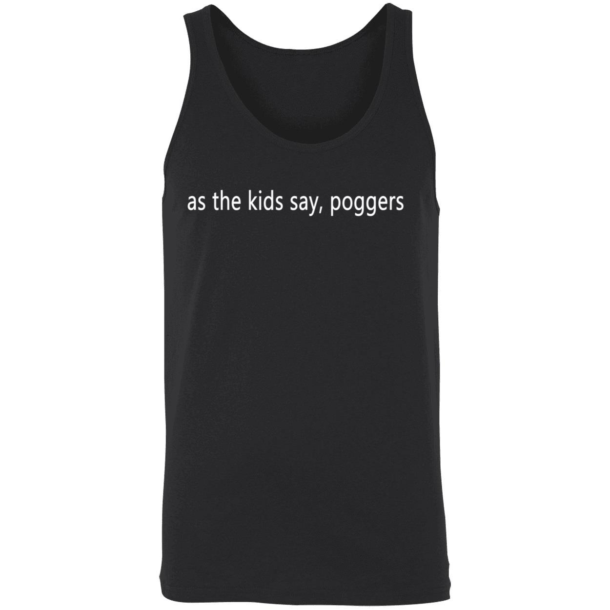 As The Kids Say Poggers Shirt As The Kids Say Poggers Shirt