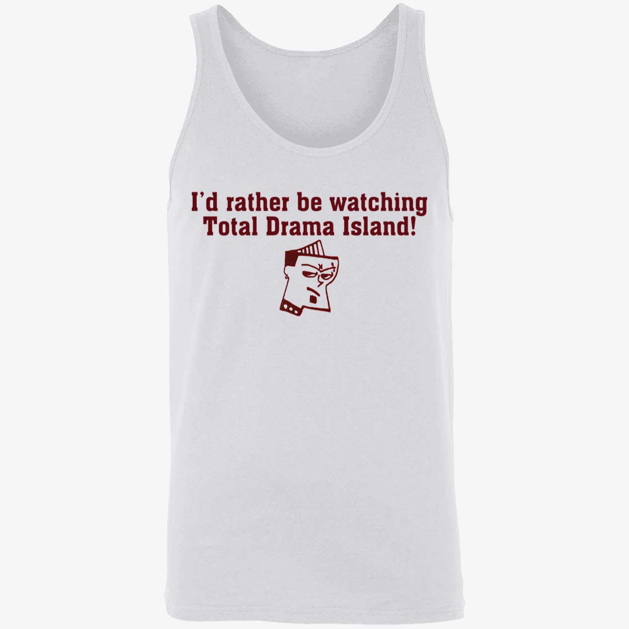 I’D Rather Be Watching Total Drama Island Shirt I’D Rather Be Watching Total Drama Island Shirt