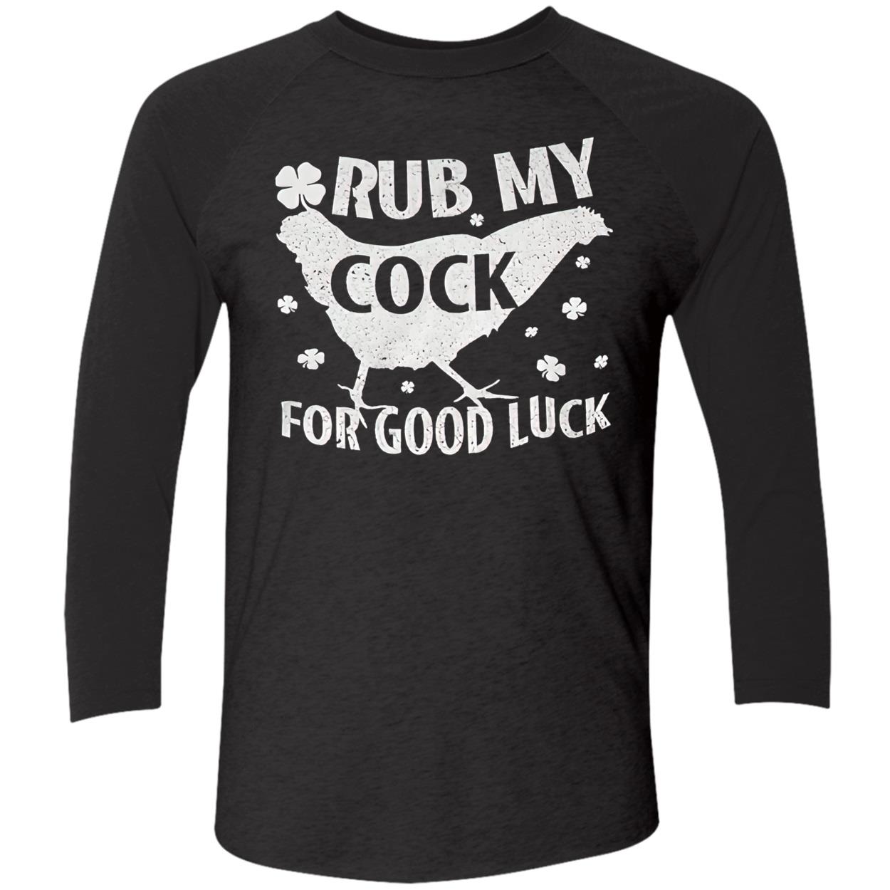 Rub My C*Ck For Good Luck Shirt Rub My C*Ck For Good Luck Shirt