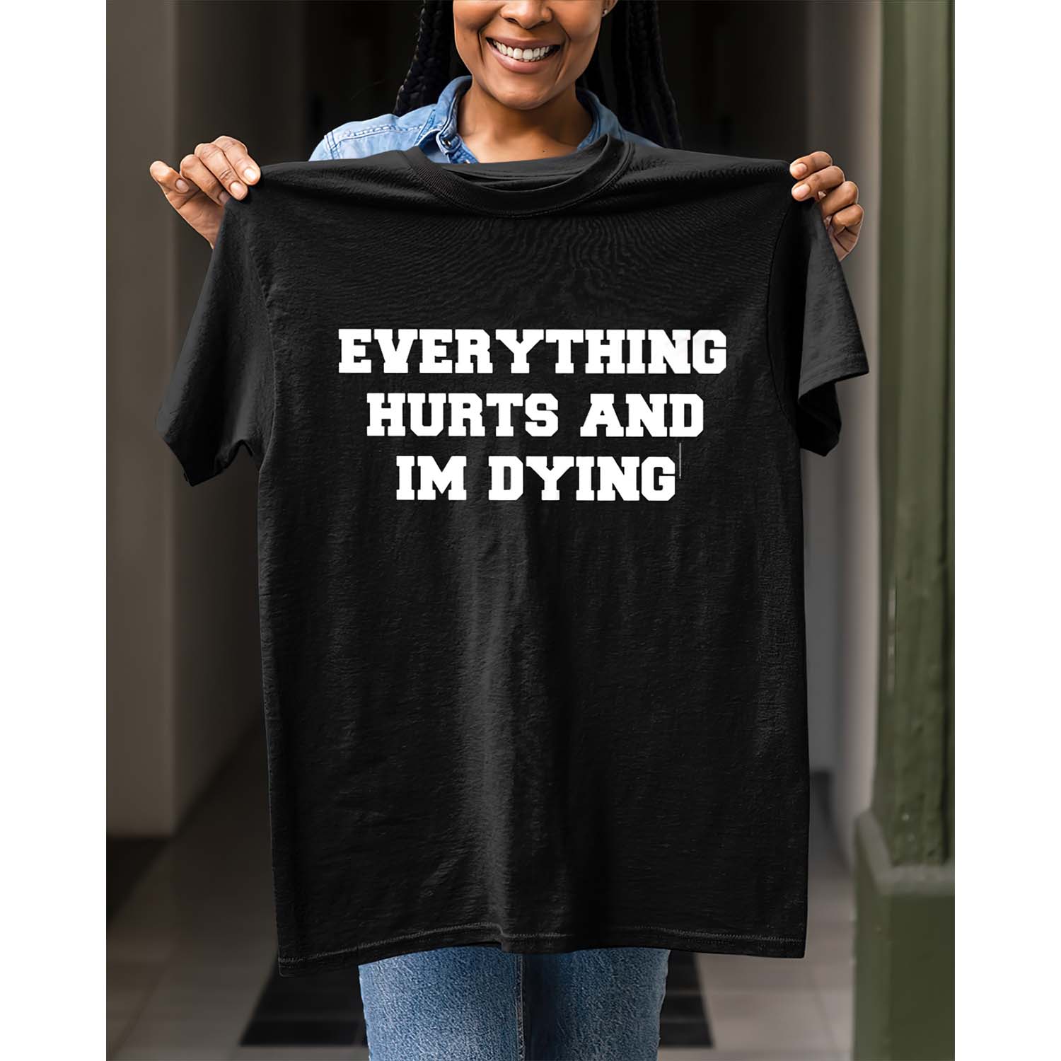 Everything Hurts And I’M Dying Shirt Everything Hurts And I’M Dying Shirt