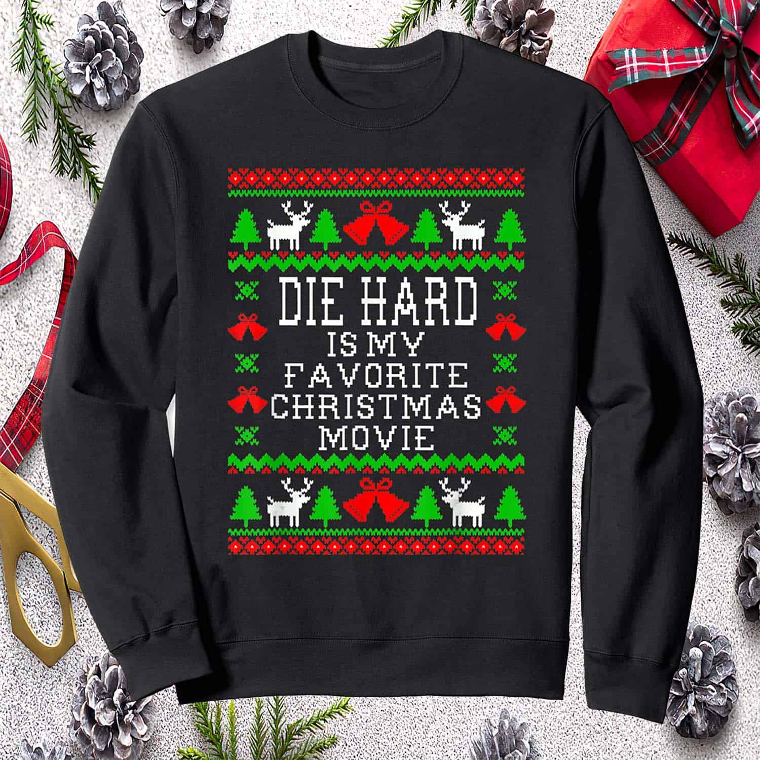 Die Hard Is My Favorite Christmas Movie Sweatshirt Die Hard Is My Favorite Christmas Movie Sweatshirt