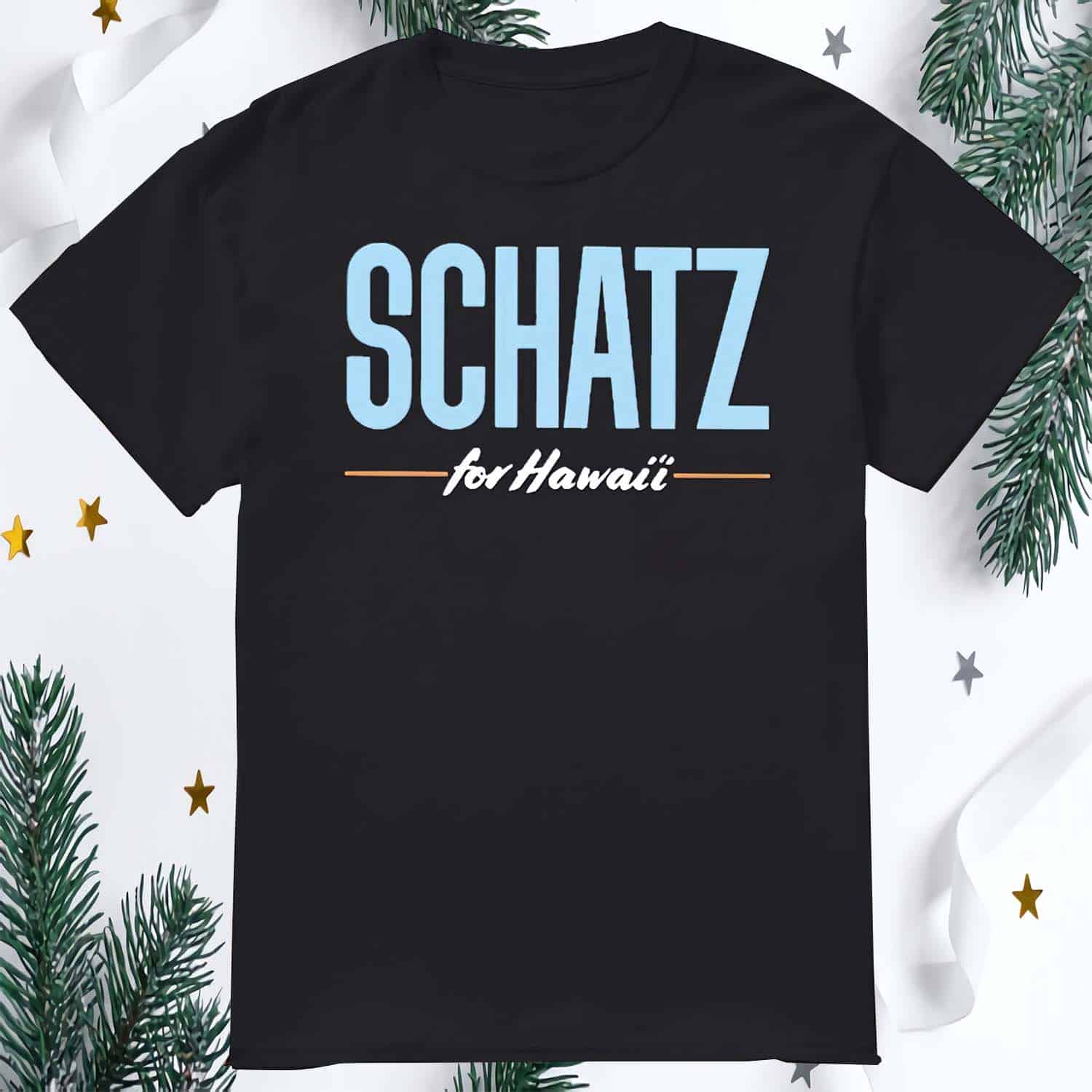 Schatz For Hawaii Shirt Schatz For Hawaii Shirt