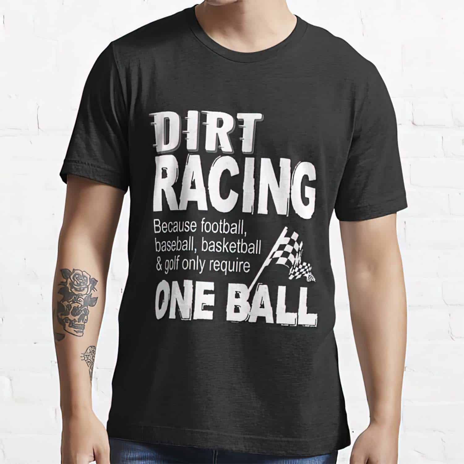 Dirt Racing Because Football Baseball Basketball And Golf Only Require Shirt Dirt Racing Because Football Baseball Basketball And Golf Only Require Shirt