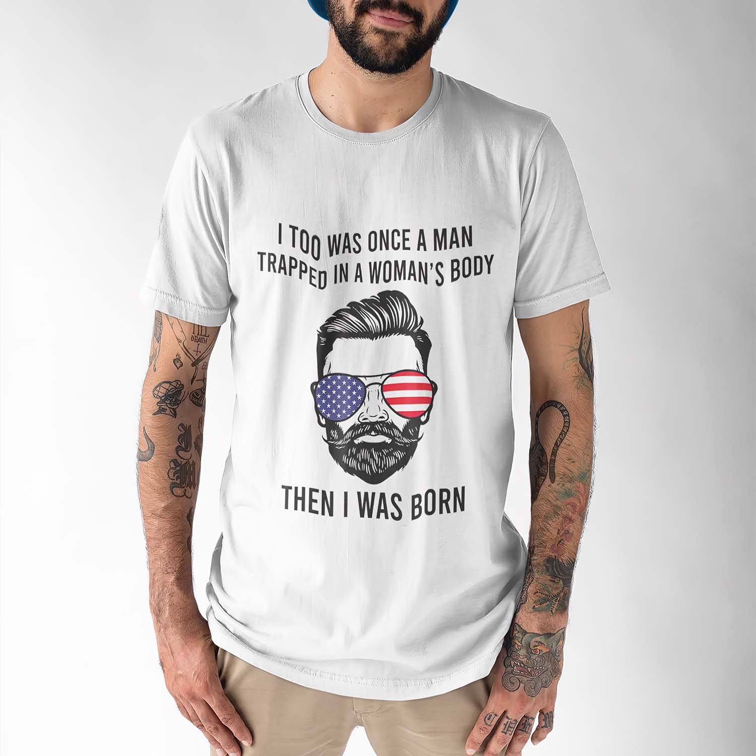 I Too Was Once A Man Trapped In A Woman’S Body Then I Was Born Shirt