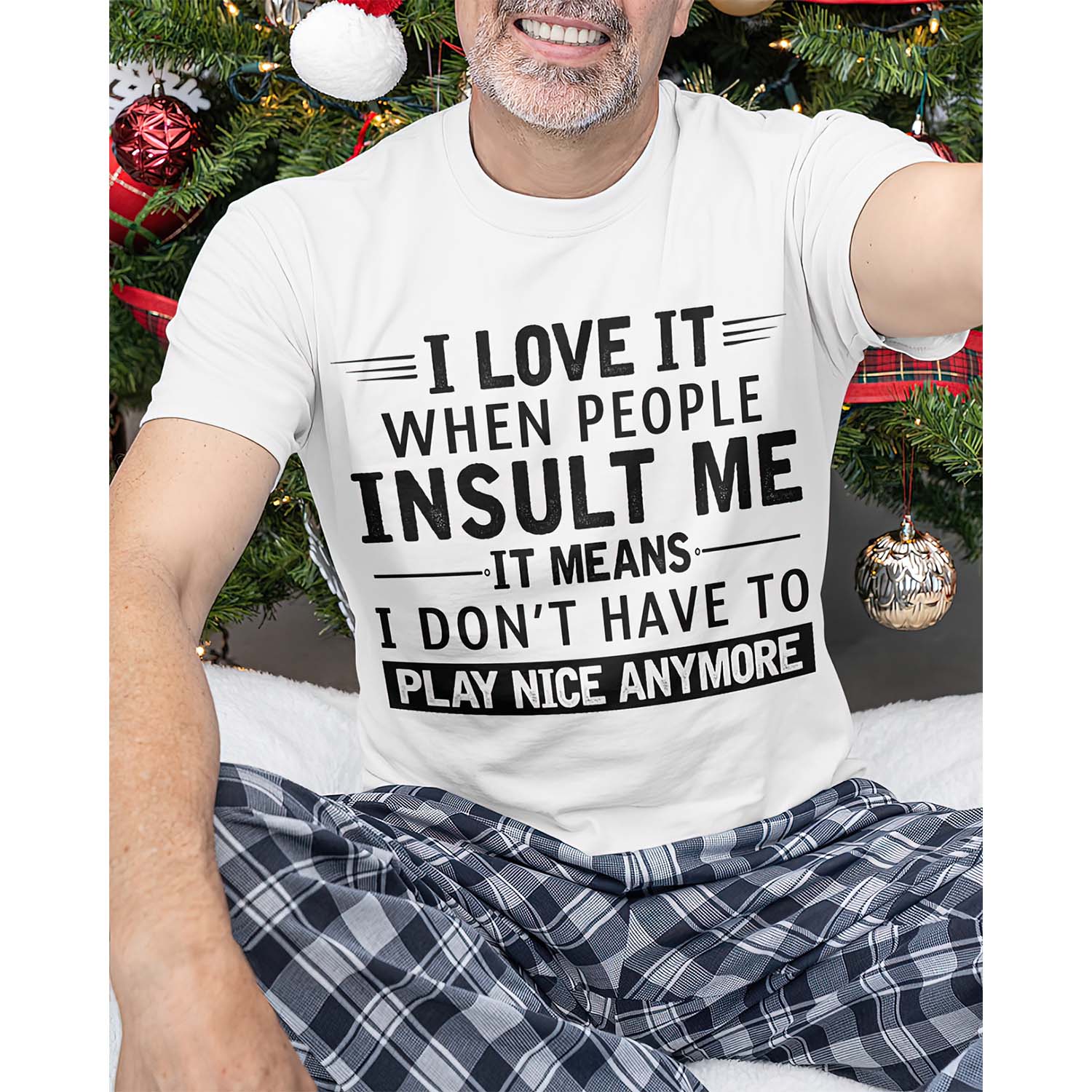I Love It When People Insult Me It Means I Don’T Have To Play Nice Anymore Shirt I Love It When People Insult Me It Means I Don’T Have To Play Nice Anymore Shirt