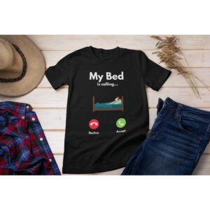 My Bed Is Calling Shirt