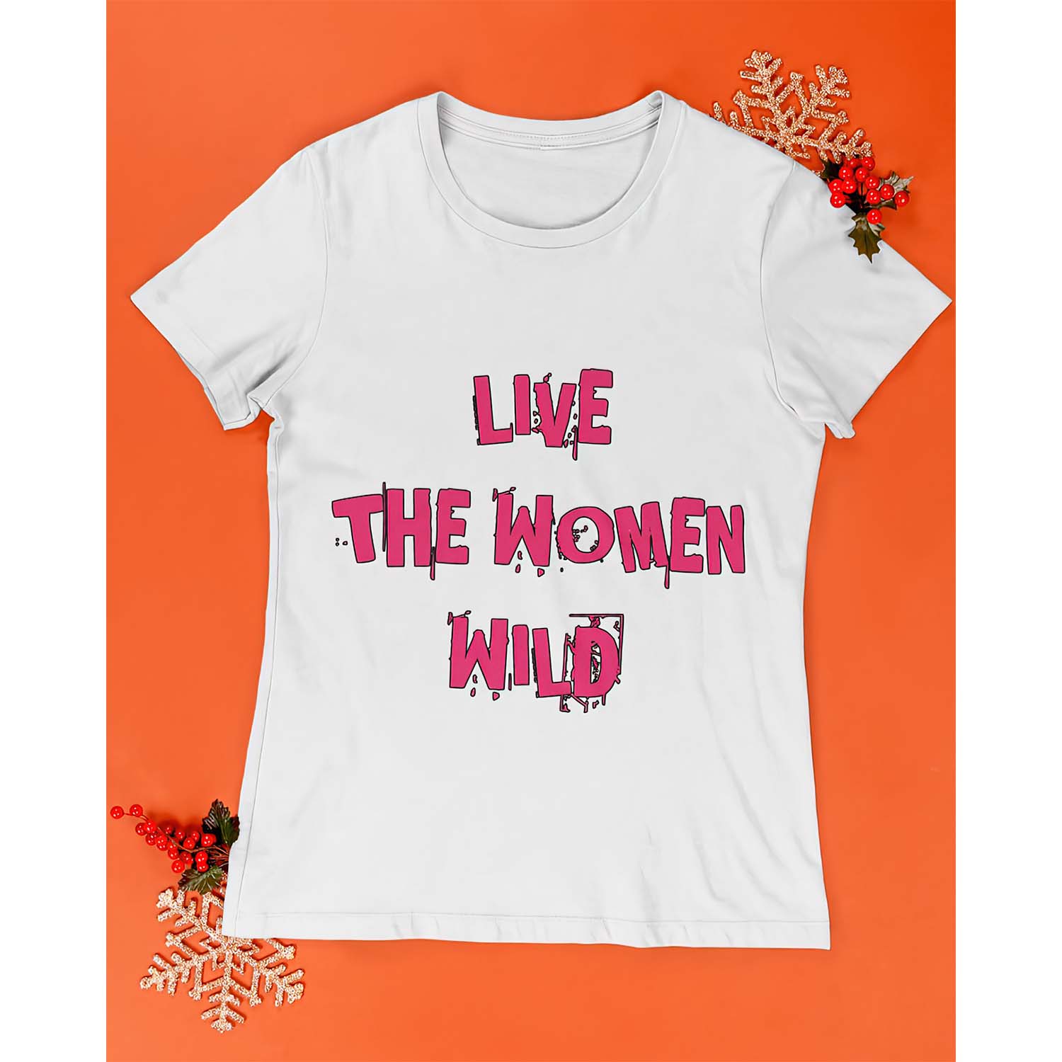 Live The Women Wild Shirt Live The Women Wild Shirt