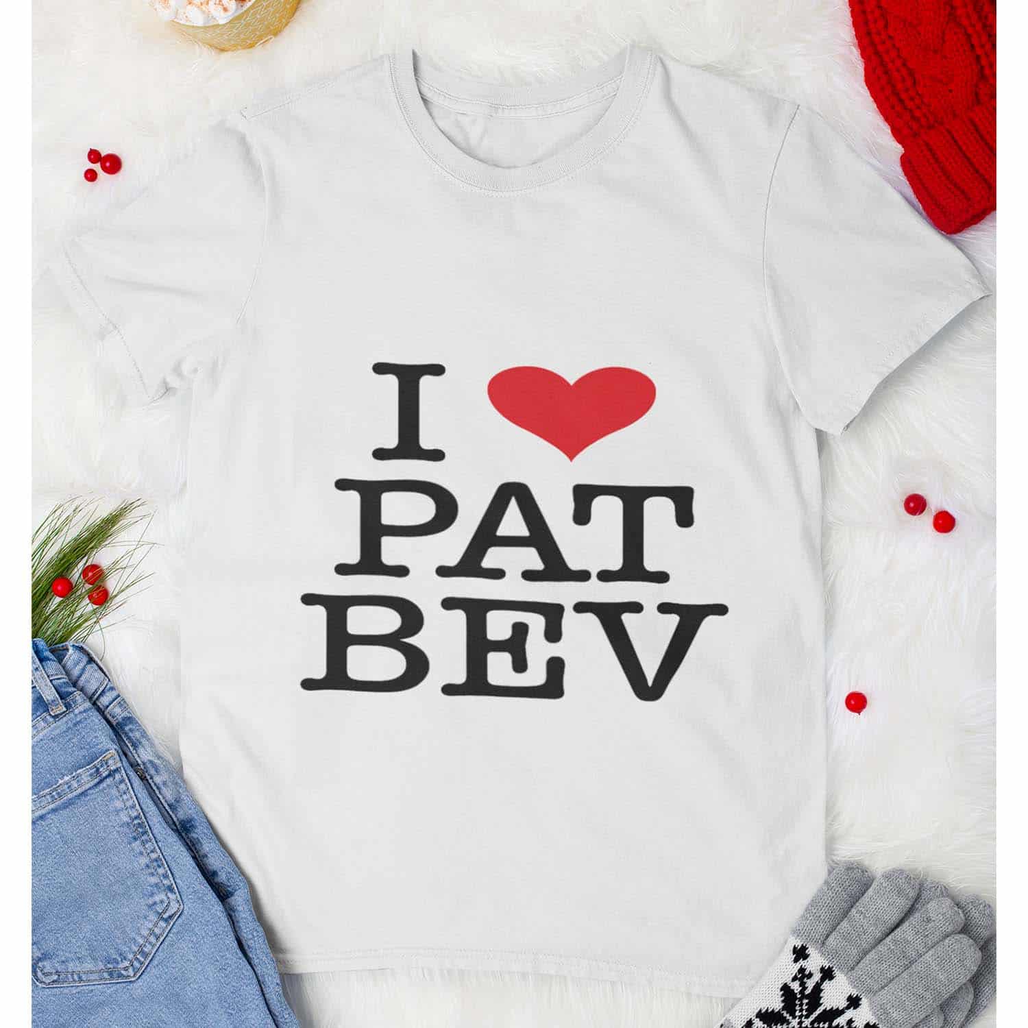 I Love Pat Bev Shirt I Love Pat Bev Shirt
