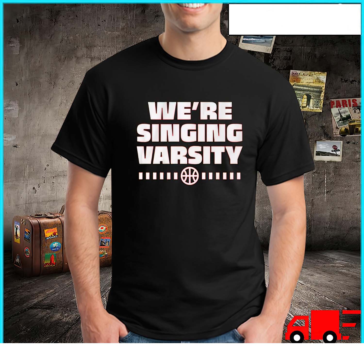 We’Re Singing Varsity Shirt