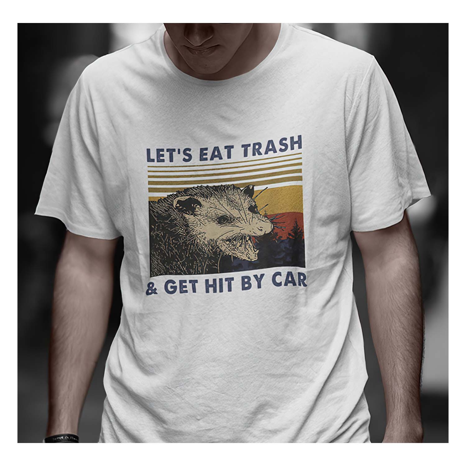 Let’S Eat Trash And Get Hit By A Car Shirt Let’S Eat Trash And Get Hit By A Car Shirt