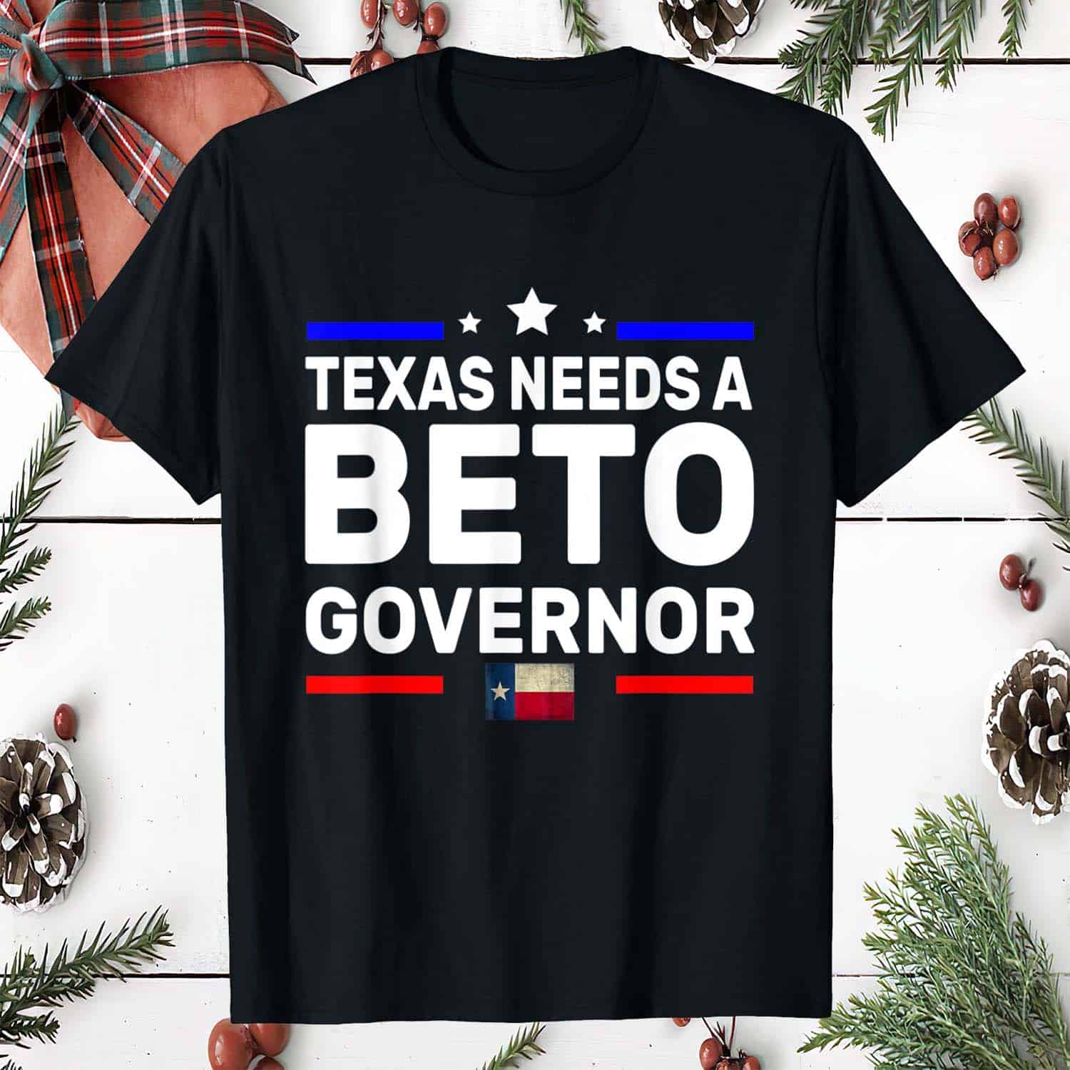 Texas Needs A Beto Governor Shirt