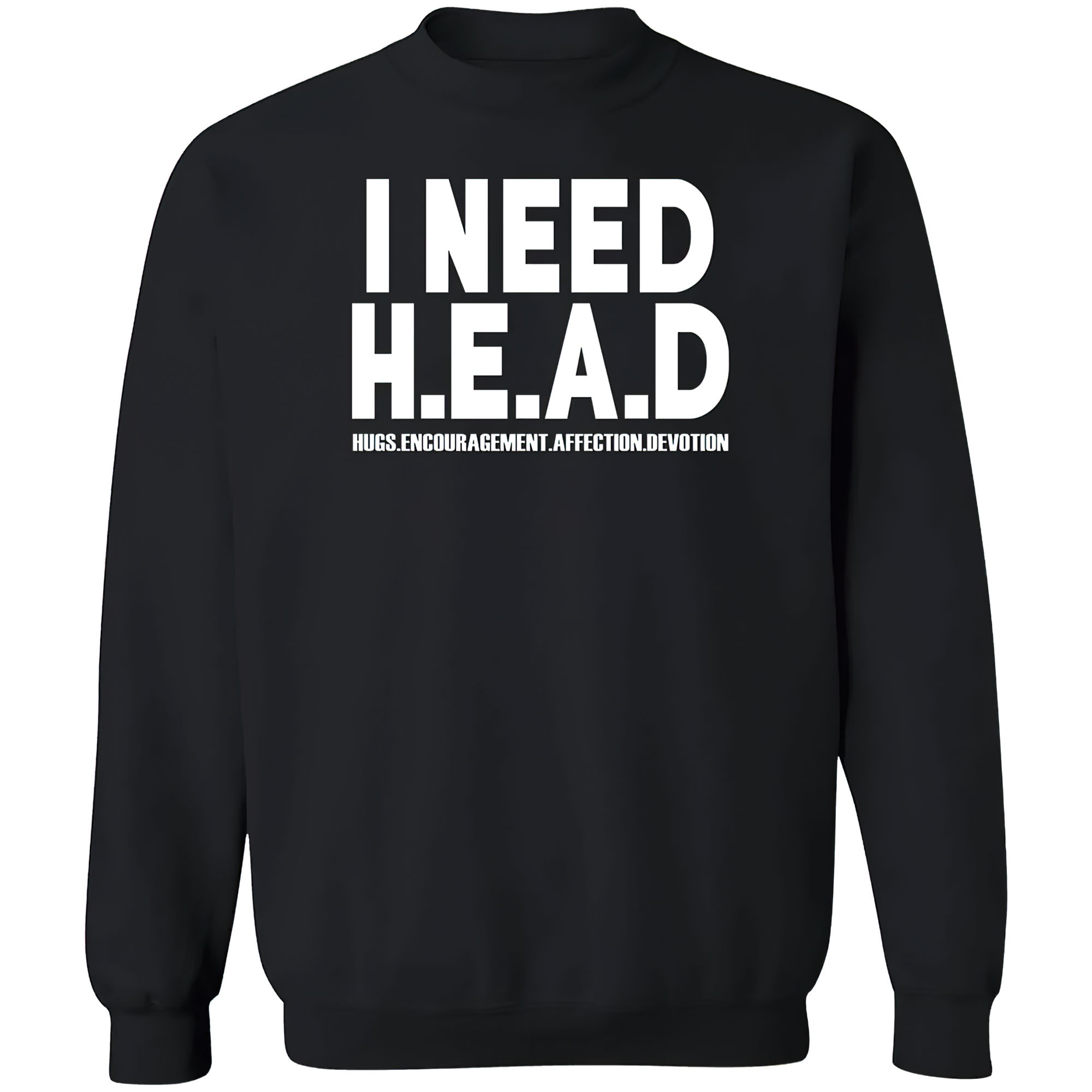 I Need Head Hugs Encouragement Affection Devotion Shirt I Need Head Hugs Encouragement Affection Devotion Shirt