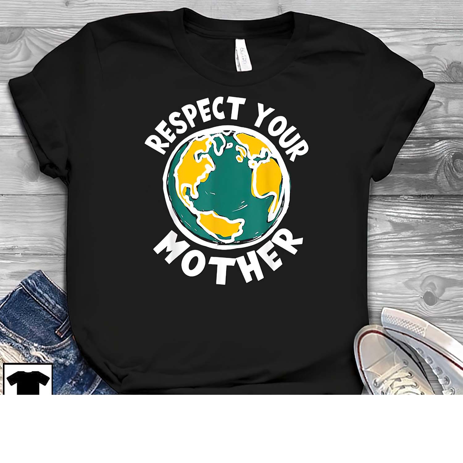 Respect Your Mother Earth Shirt Respect Your Mother Earth Shirt