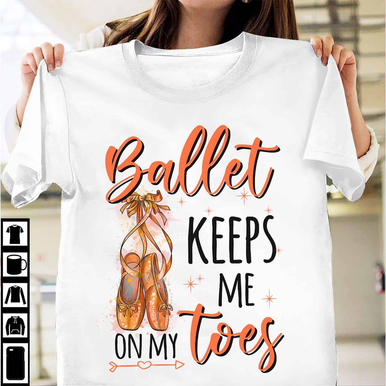 Ballet Keeps Me On My Toes Shirt Ballet Keeps Me On My Toes Shirt