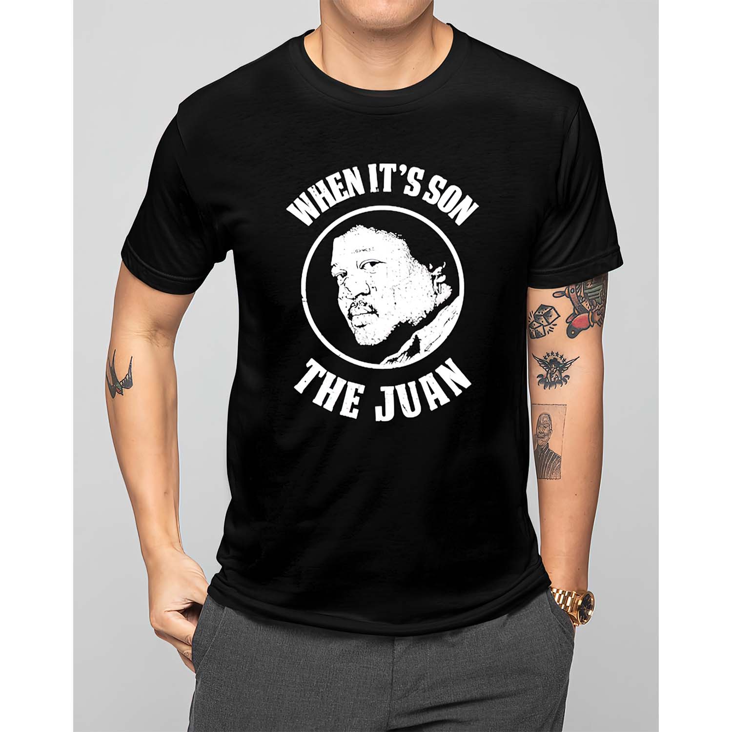 When It’S Son The Juan Shirt When It’S Son The Juan Shirt
