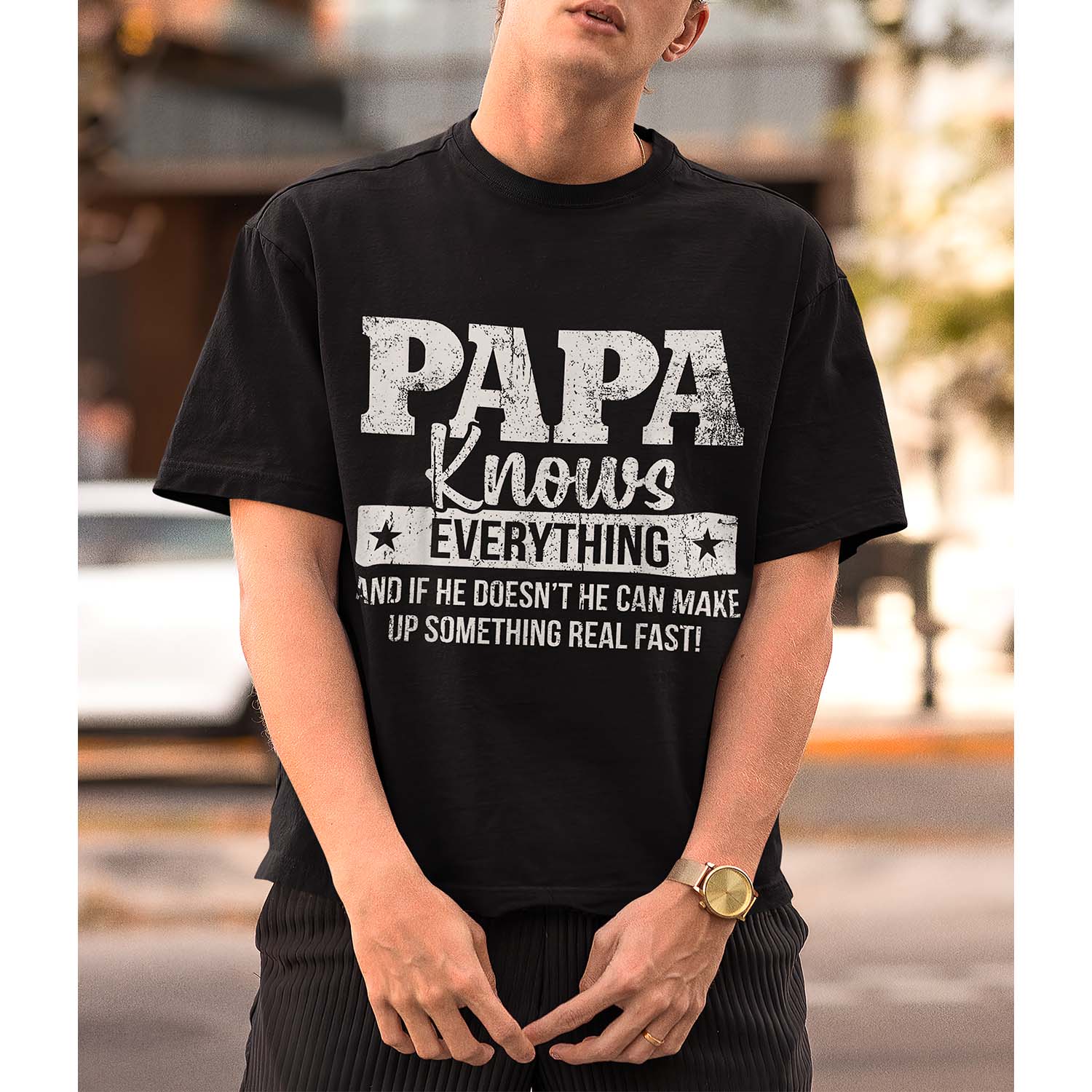 Papa Knows Everything And If He Doesn’T He Can Make Up Something Real Fast Shirt Papa Knows Everything And If He Doesn’T He Can Make Up Something Real Fast Shirt