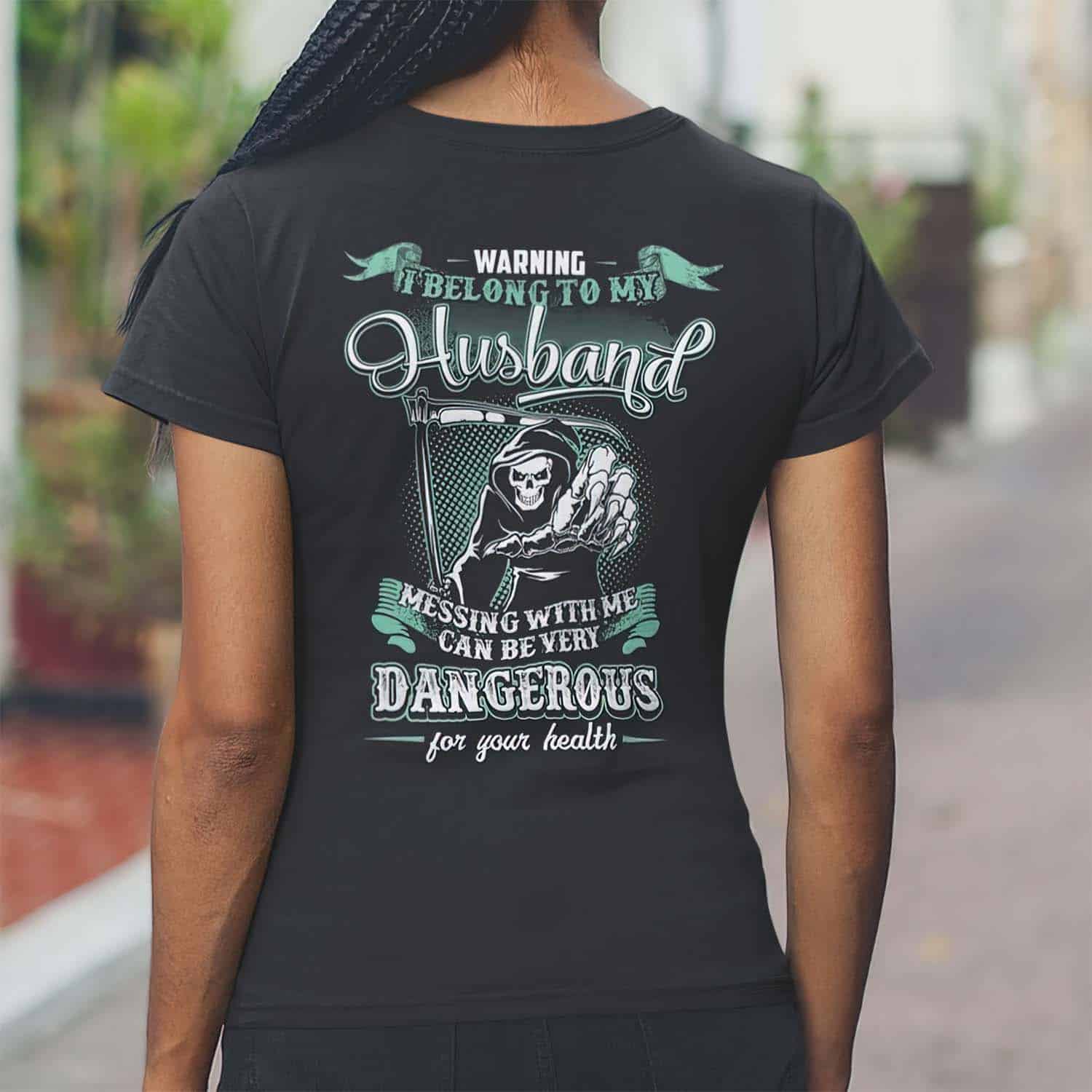 Warning I Belong To My Husband Messing With Me Can Be Very Dangerous Women Shirt
