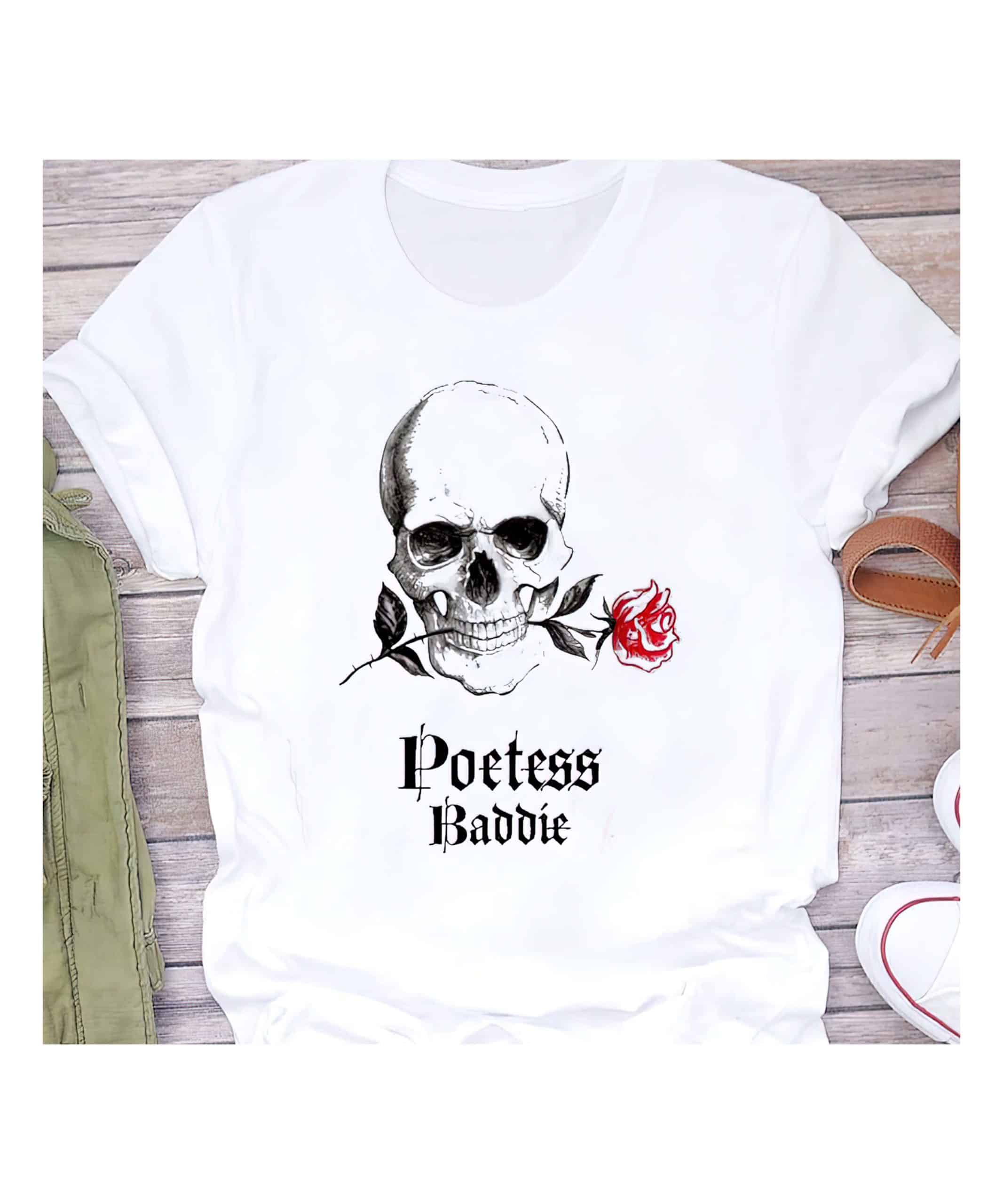 Skull Rose Poetess Baddie Shirt Skull Rose Poetess Baddie Shirt