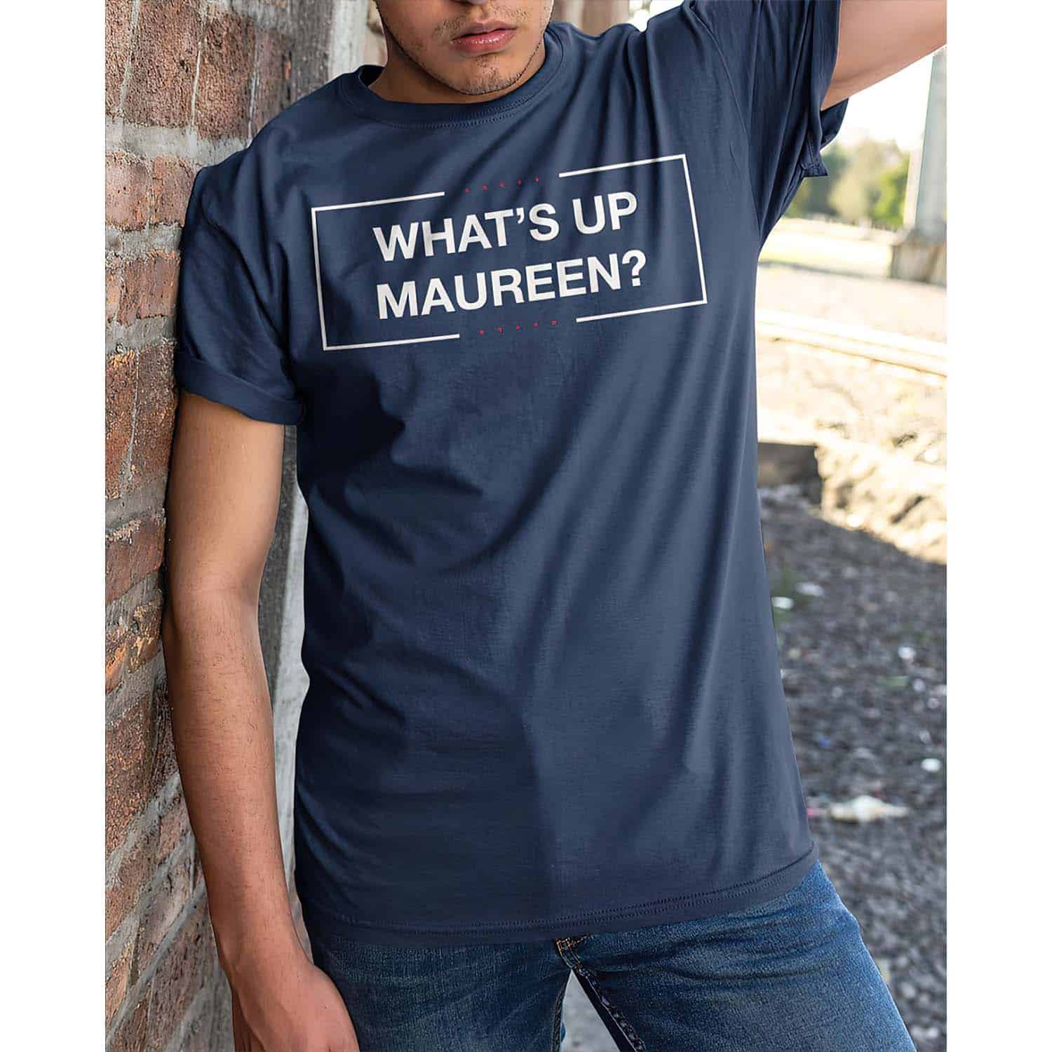What’S Up Maureen Shirt What’S Up Maureen Shirt