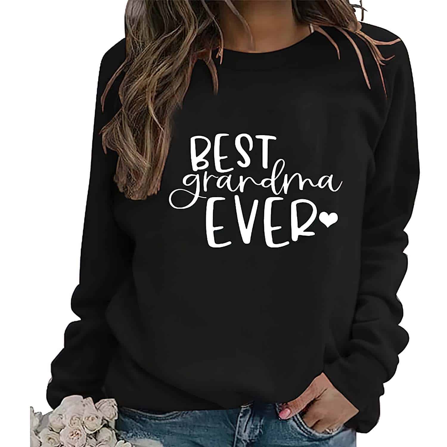 Best Grandma Ever Sweatshirt Best Grandma Ever Sweatshirt