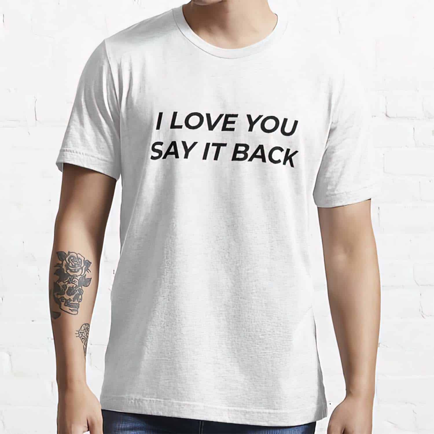 I Love You Say It Back Shirt I Love You Say It Back Shirt