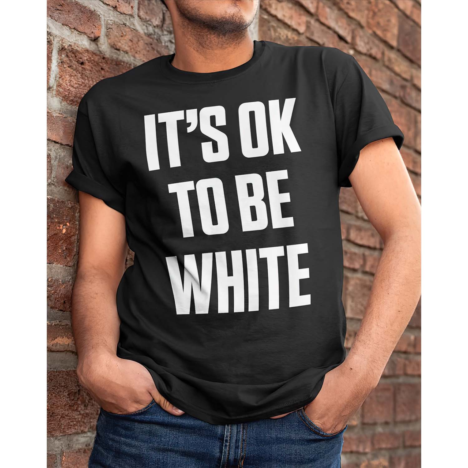 It’S Ok To Be White Shirt It’S Ok To Be White Shirt