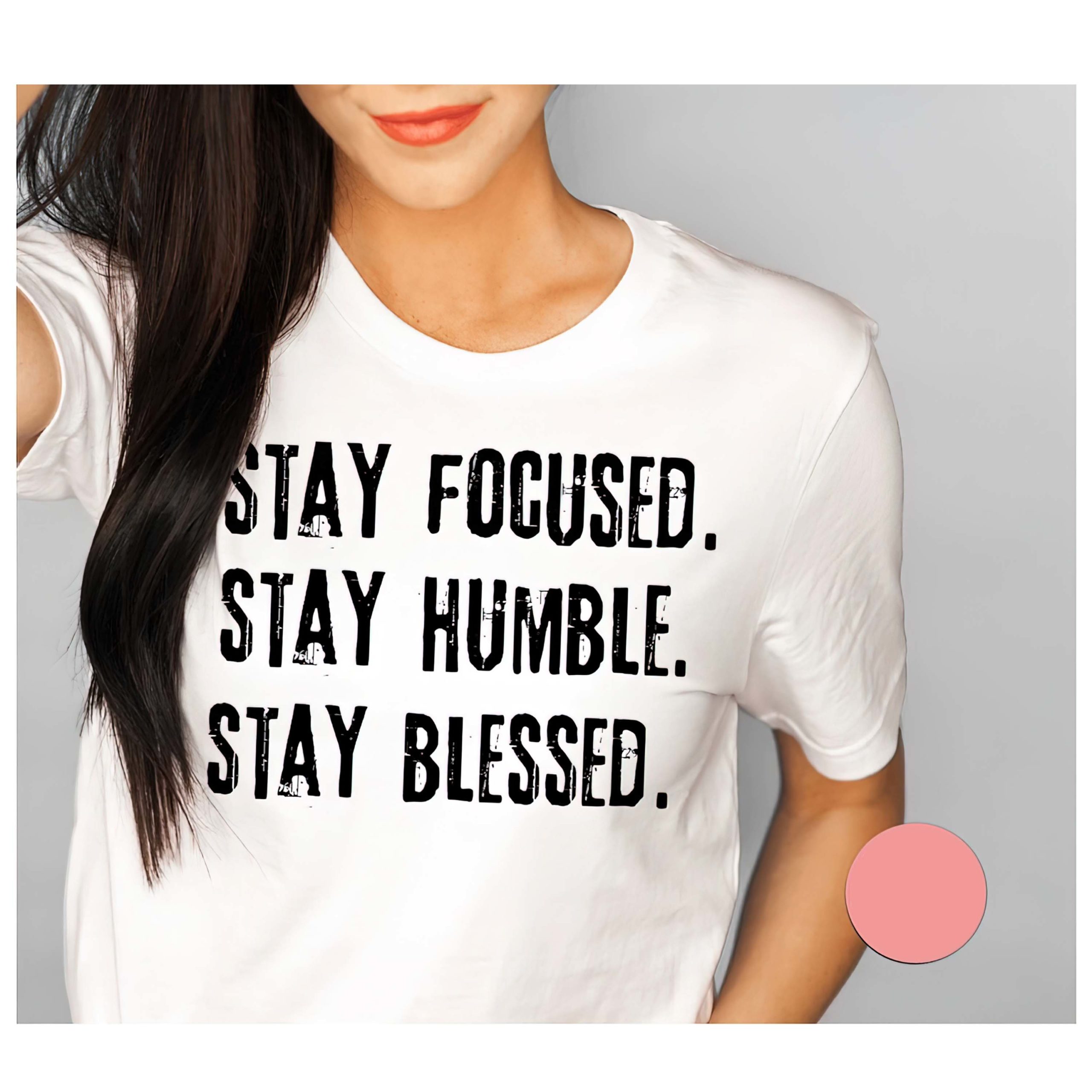 Stay Focused Stay Humble Stay Blessed Women Shirt Stay Focused Stay Humble Stay Blessed Women Shirt