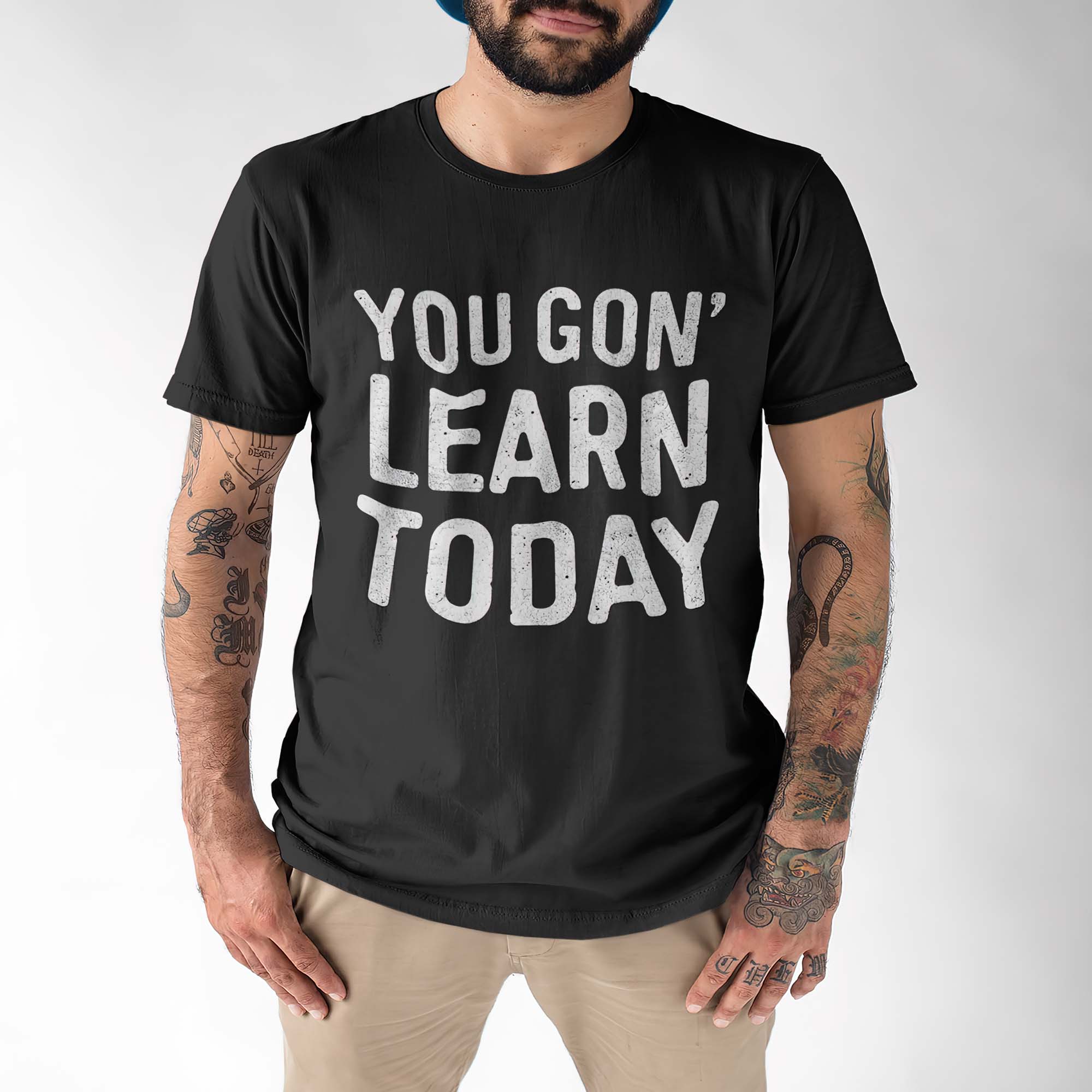 You Gon Learn Today Shirt You Gon Learn Today Shirt