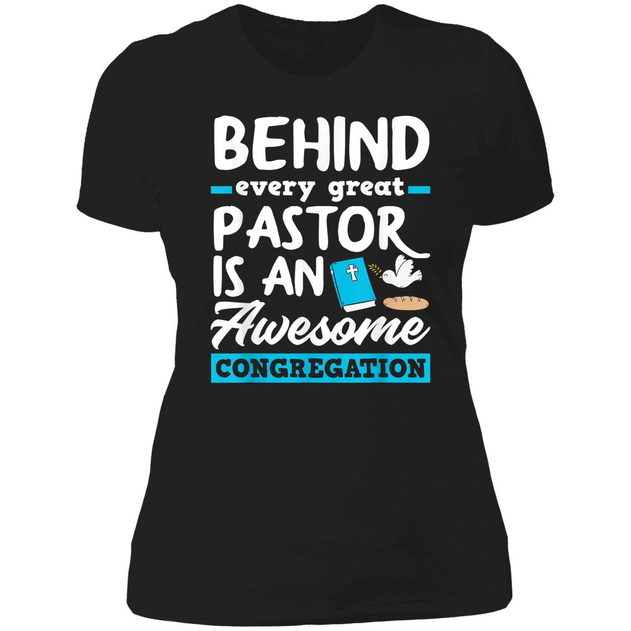 Behind Every Great Pastor Is An Awesome Congregation Shirt Behind Every Great Pastor Is An Awesome Congregation Shirt