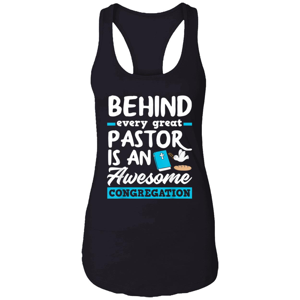 Behind Every Great Pastor Is An Awesome Congregation Shirt Behind Every Great Pastor Is An Awesome Congregation Shirt