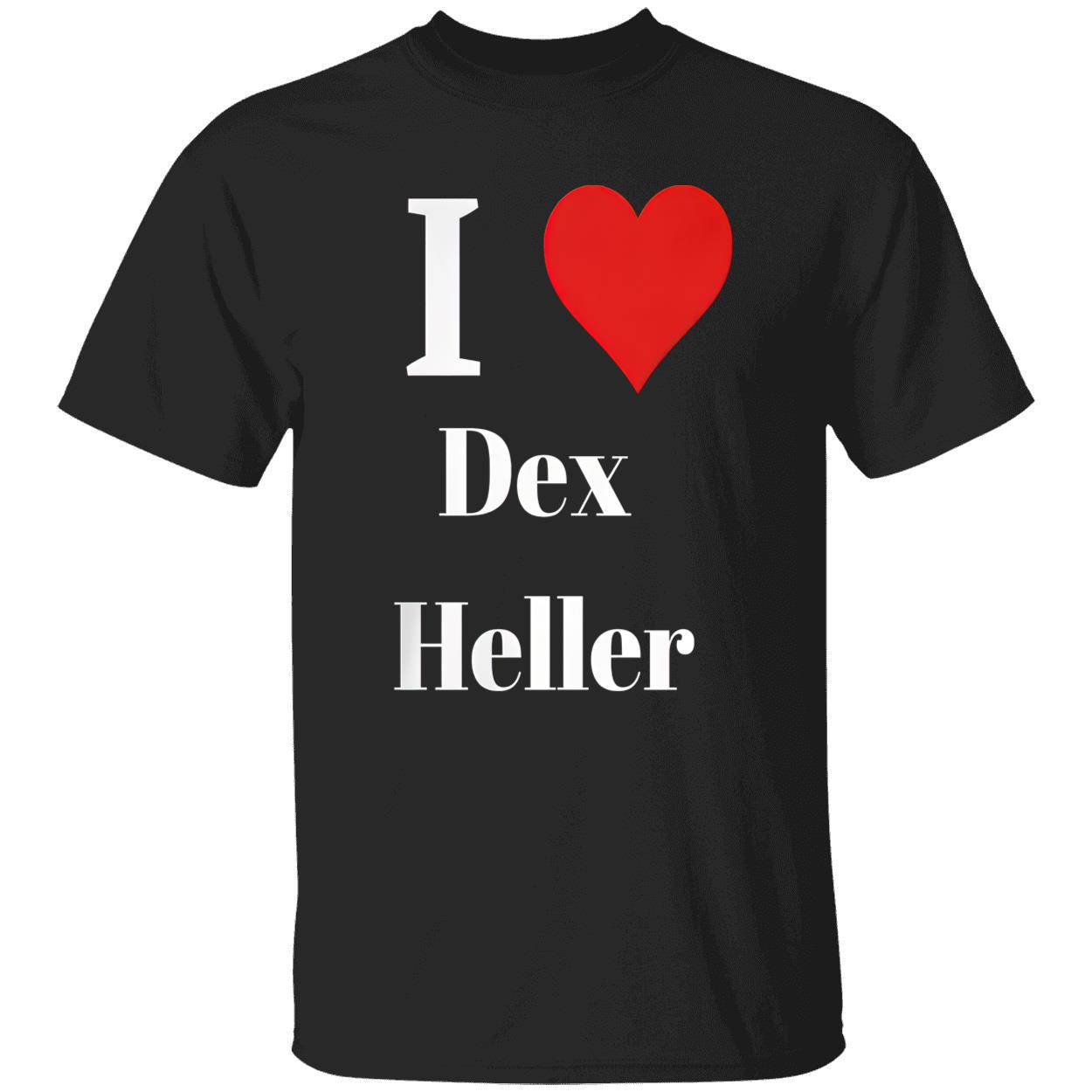 I Love Dex Heller Shirt I Love Dex Heller Shirt