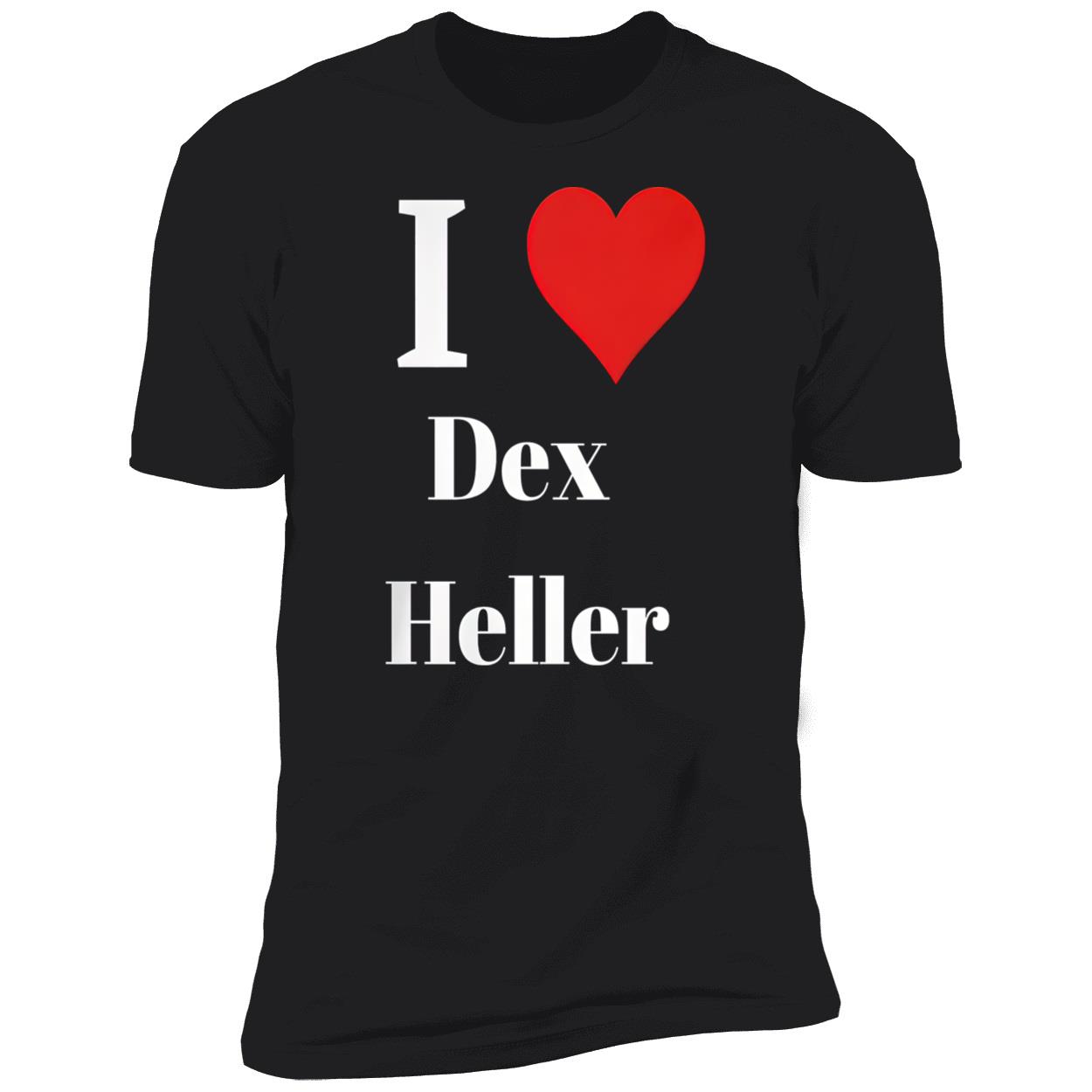 I Love Dex Heller Shirt I Love Dex Heller Shirt
