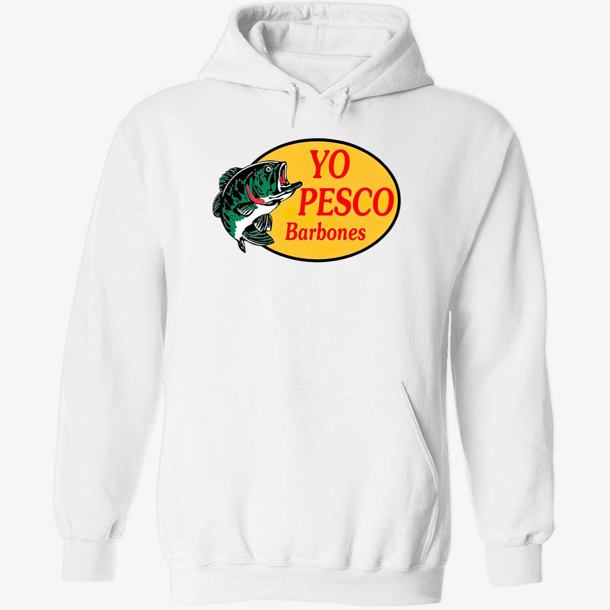Liliana Ambriz Rodriguez Yo Pesco Barbones Shirt Liliana Ambriz Rodriguez Yo Pesco Barbones Shirt