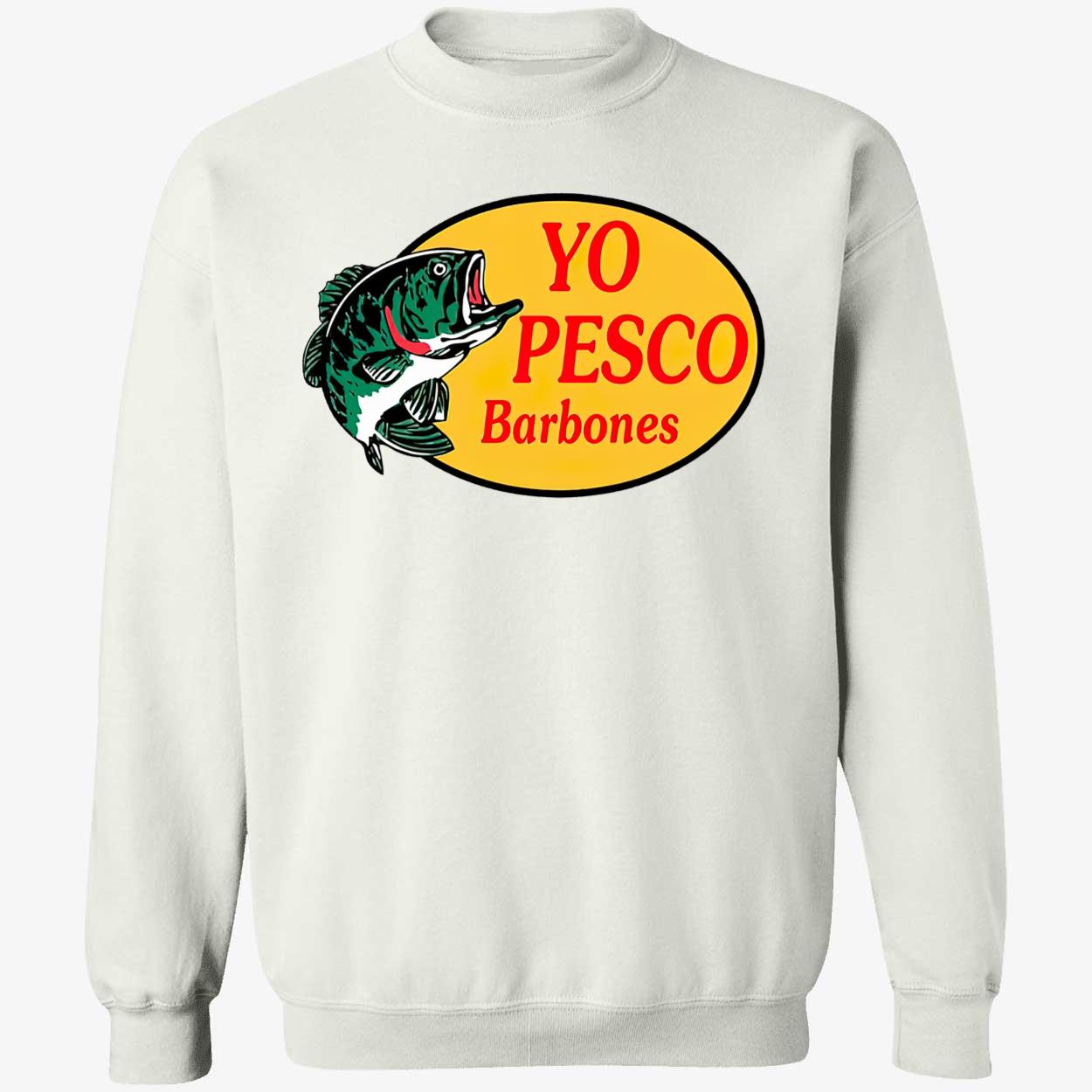 Liliana Ambriz Rodriguez Yo Pesco Barbones Shirt Liliana Ambriz Rodriguez Yo Pesco Barbones Shirt