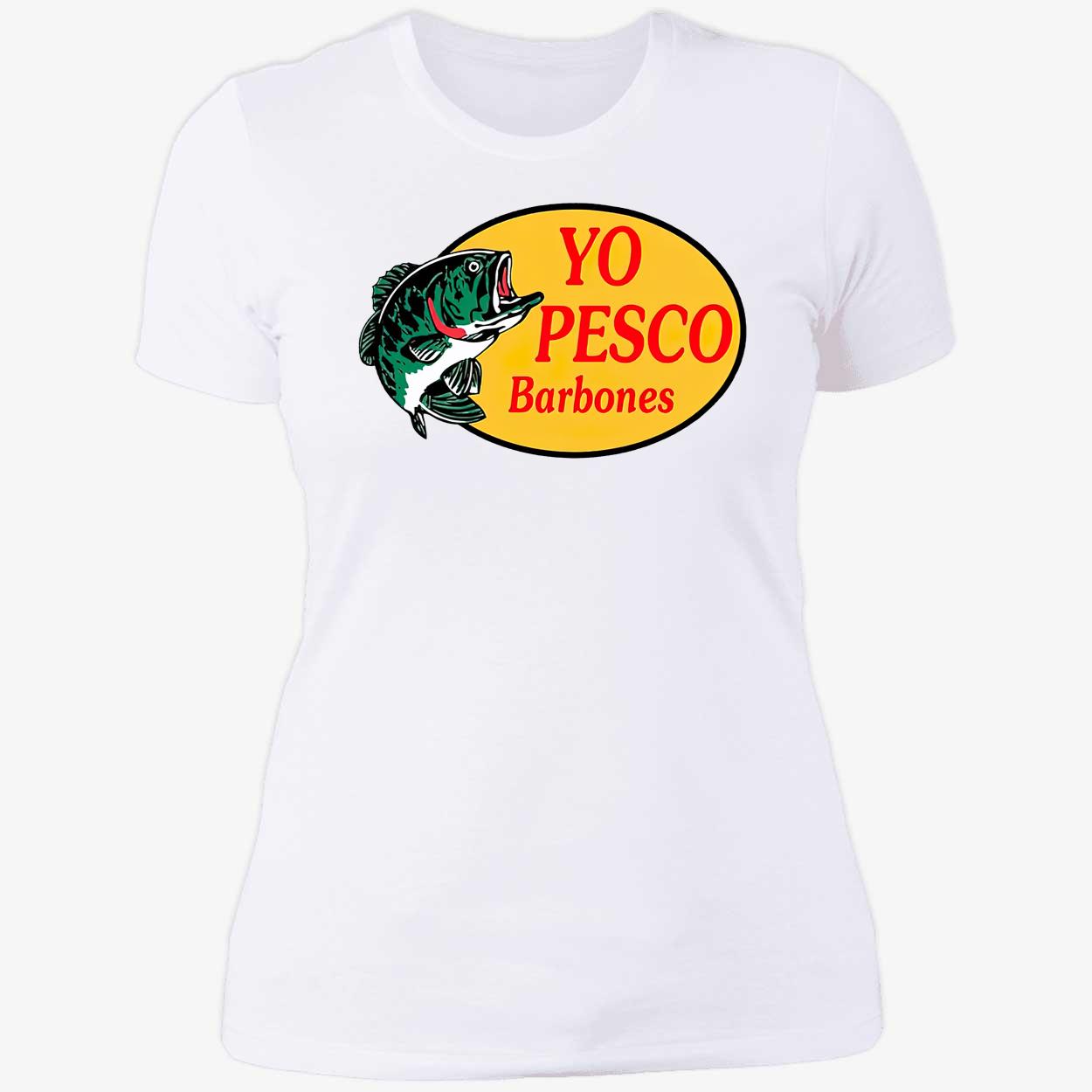 Liliana Ambriz Rodriguez Yo Pesco Barbones Shirt Liliana Ambriz Rodriguez Yo Pesco Barbones Shirt