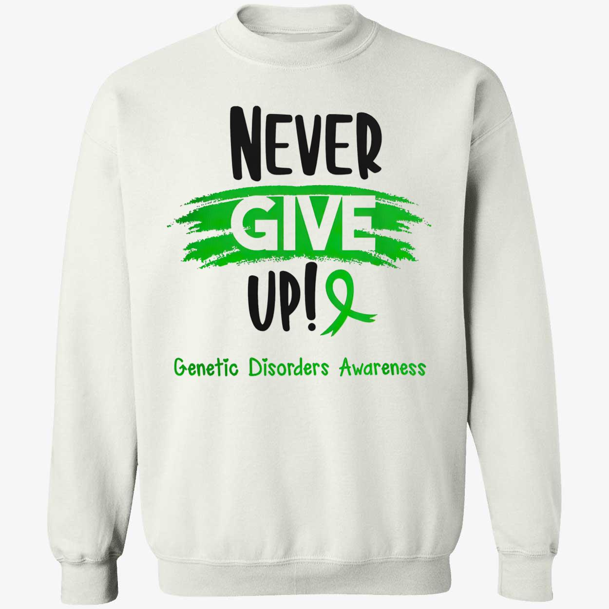 Never Give Up Genetic Disorders Awareness Shirt Never Give Up Genetic Disorders Awareness Shirt