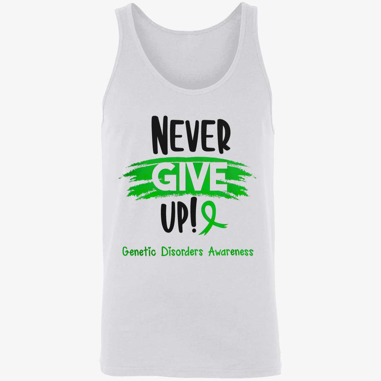Never Give Up Genetic Disorders Awareness Shirt Never Give Up Genetic Disorders Awareness Shirt