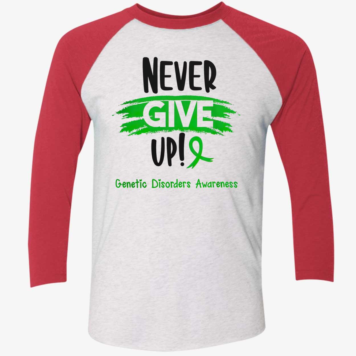 Never Give Up Genetic Disorders Awareness Shirt Never Give Up Genetic Disorders Awareness Shirt