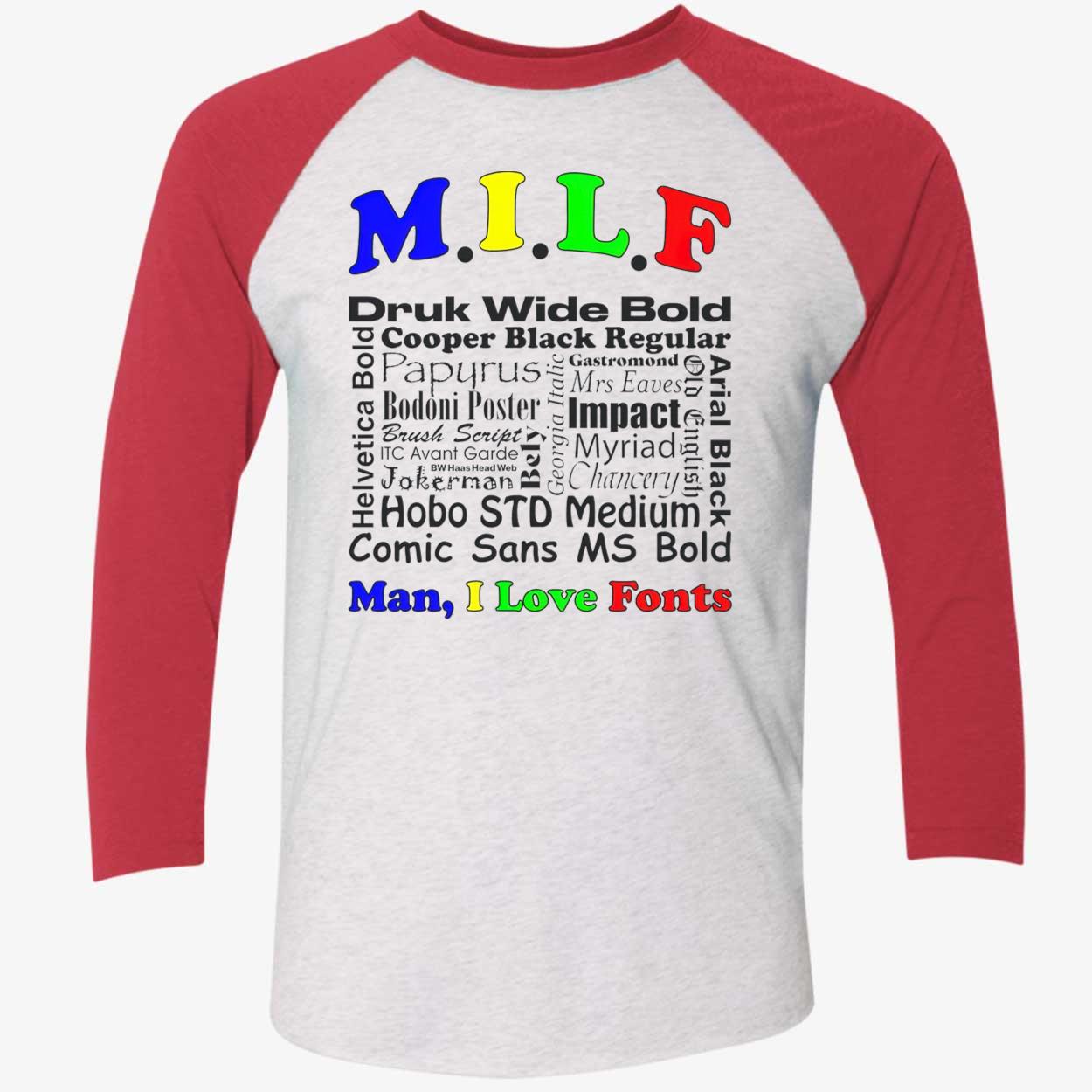 Milf Man I Love Fonts Shirt Milf Man I Love Fonts Shirt