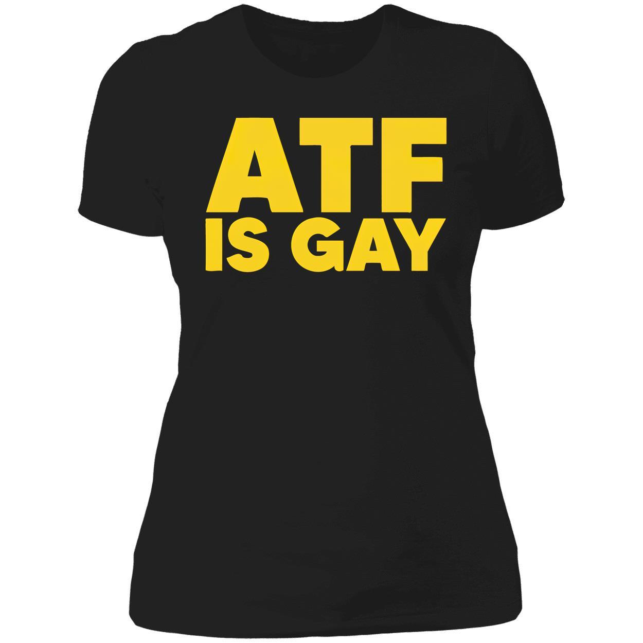 Atf Is Gay Shirt Atf Is Gay Shirt
