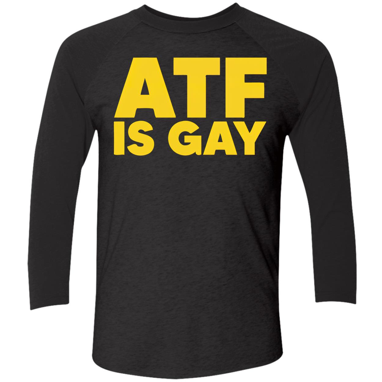 Atf Is Gay Shirt Atf Is Gay Shirt