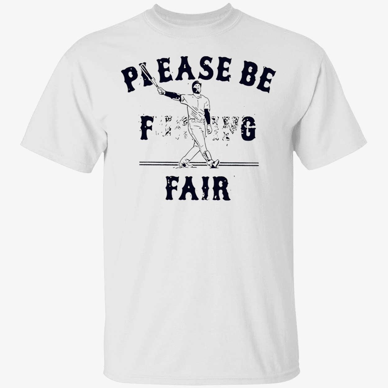 Alex Verdugo Please Be F*Ckin Fair Shirt Alex Verdugo Please Be F*Ckin Fair Shirt
