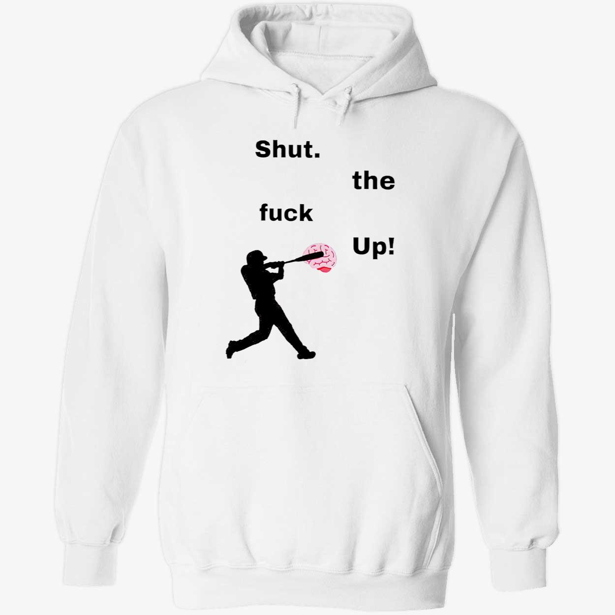 Shut The F*Ck Up Baseball Shirt Shut The F*Ck Up Baseball Shirt