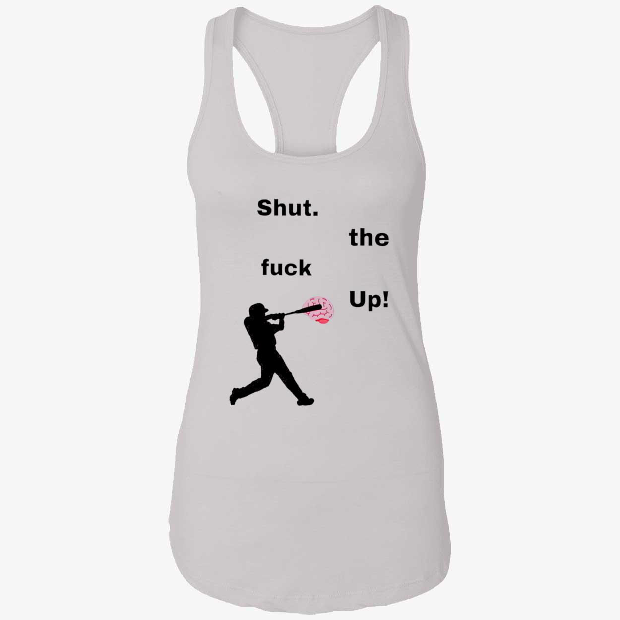 Shut The F*Ck Up Baseball Shirt Shut The F*Ck Up Baseball Shirt