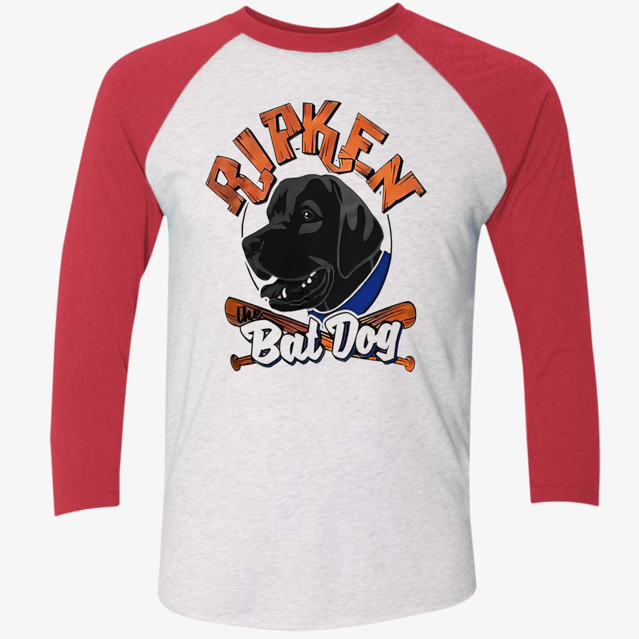 Ripken The Bat Dog Shirt Ripken The Bat Dog Shirt
