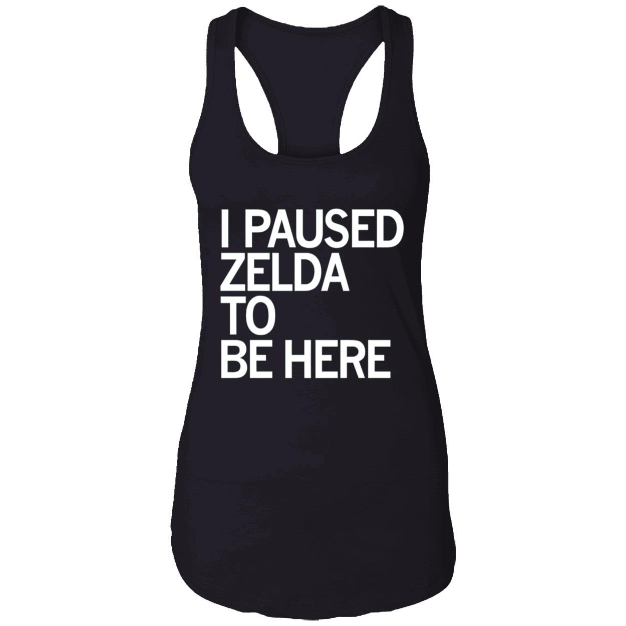 I Paused Zelda To Be Here Shirt I Paused Zelda To Be Here Shirt